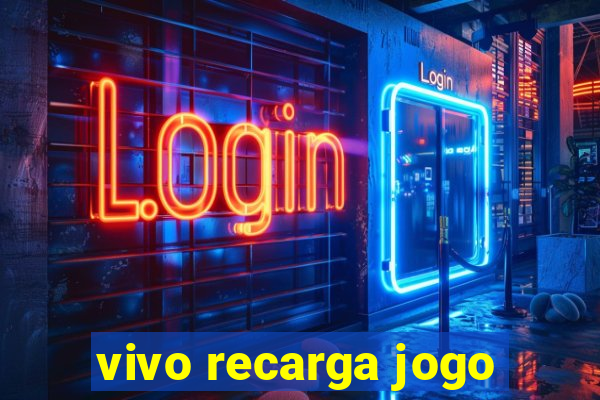 vivo recarga jogo